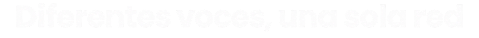 Diferentes voces, una sola red